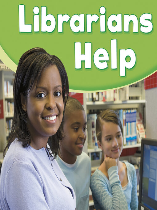 Title details for Librarians Help by Gail Saunders-Smith - Wait list